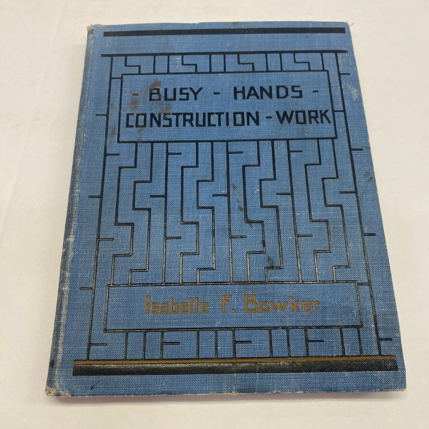 Busy Hands Construction Work - Isabelle F. Bowker - 1904