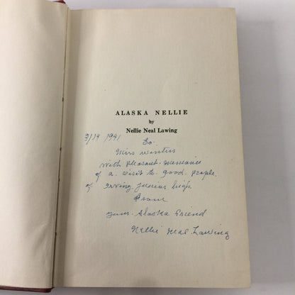 Alaska Nellie - Nellie Neal Lawing - 2nd Printing - Inscribed - 1940