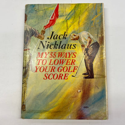 My 55 Ways to Lower Your Golf Score - Jack Nicklaus - 7th Print - 1964