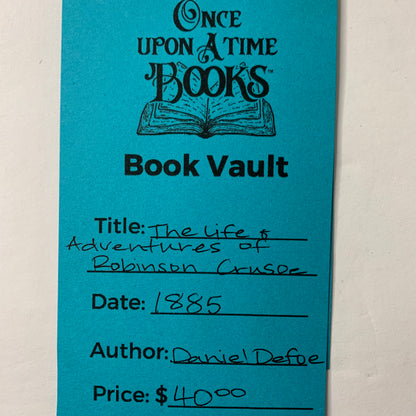 The Life and Adventures of Robinson Crusoe - Daniel Defoe  - 1885