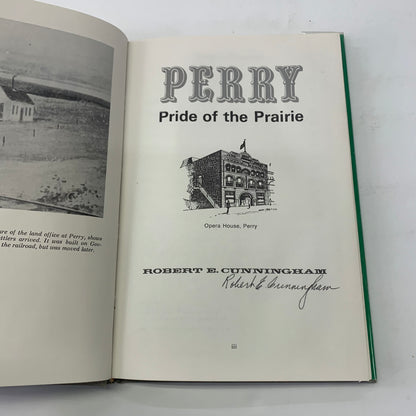 Perry: Pride of the Prairie - Robert E. Cunningham - Signed - 1973