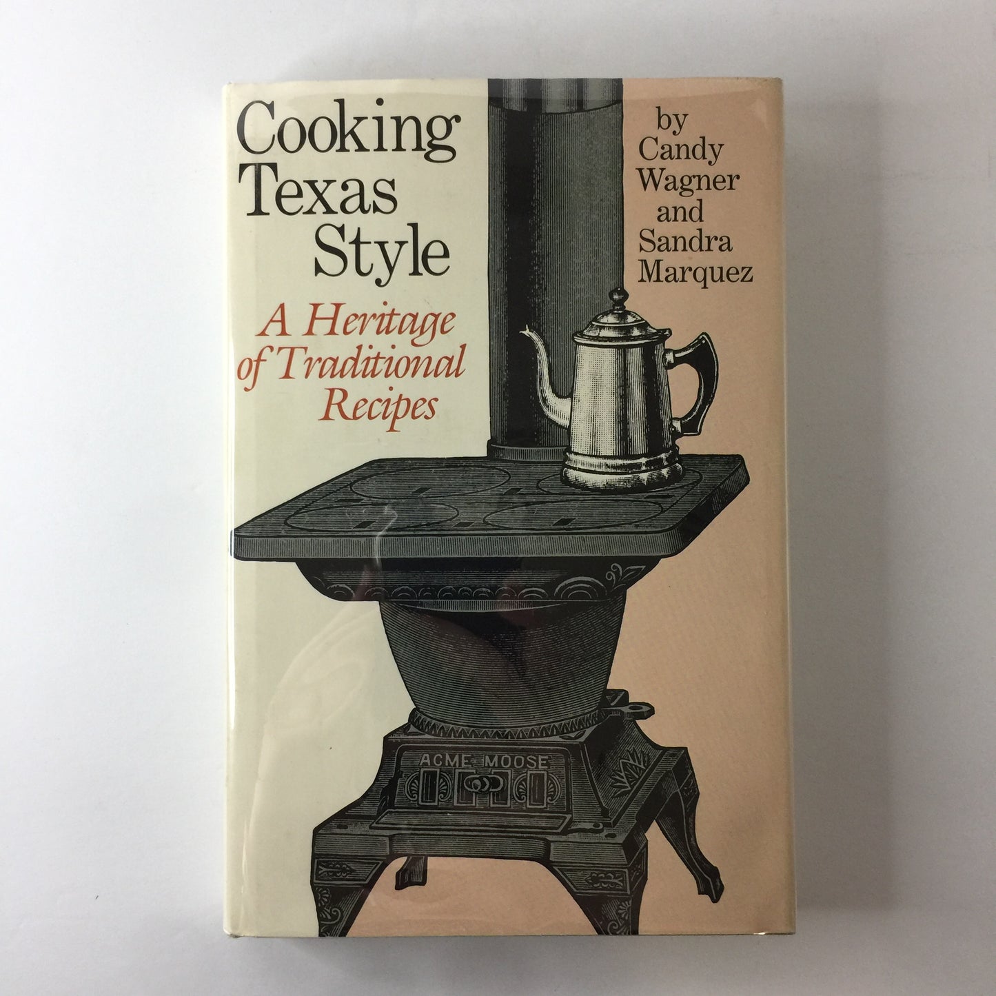 Cooking Texas Style - Candy Wagner and Sandra Marquez - Signed - 1st Edition