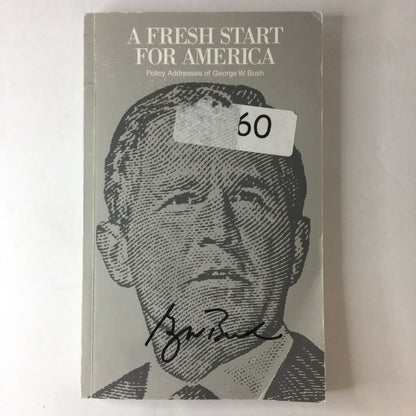 A Fresh Start for America - G. W. Bush - Signed - 1999