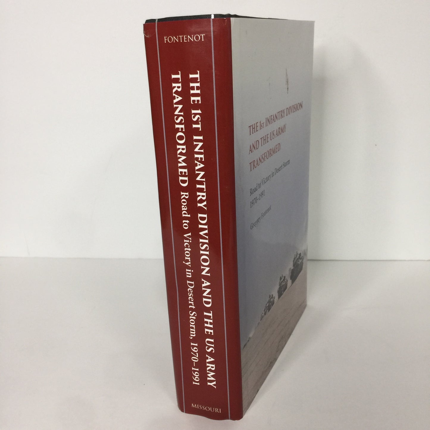 The 1st Infantry Division and the US Army Transformed - Gregory Fontenot - Signed - 2017