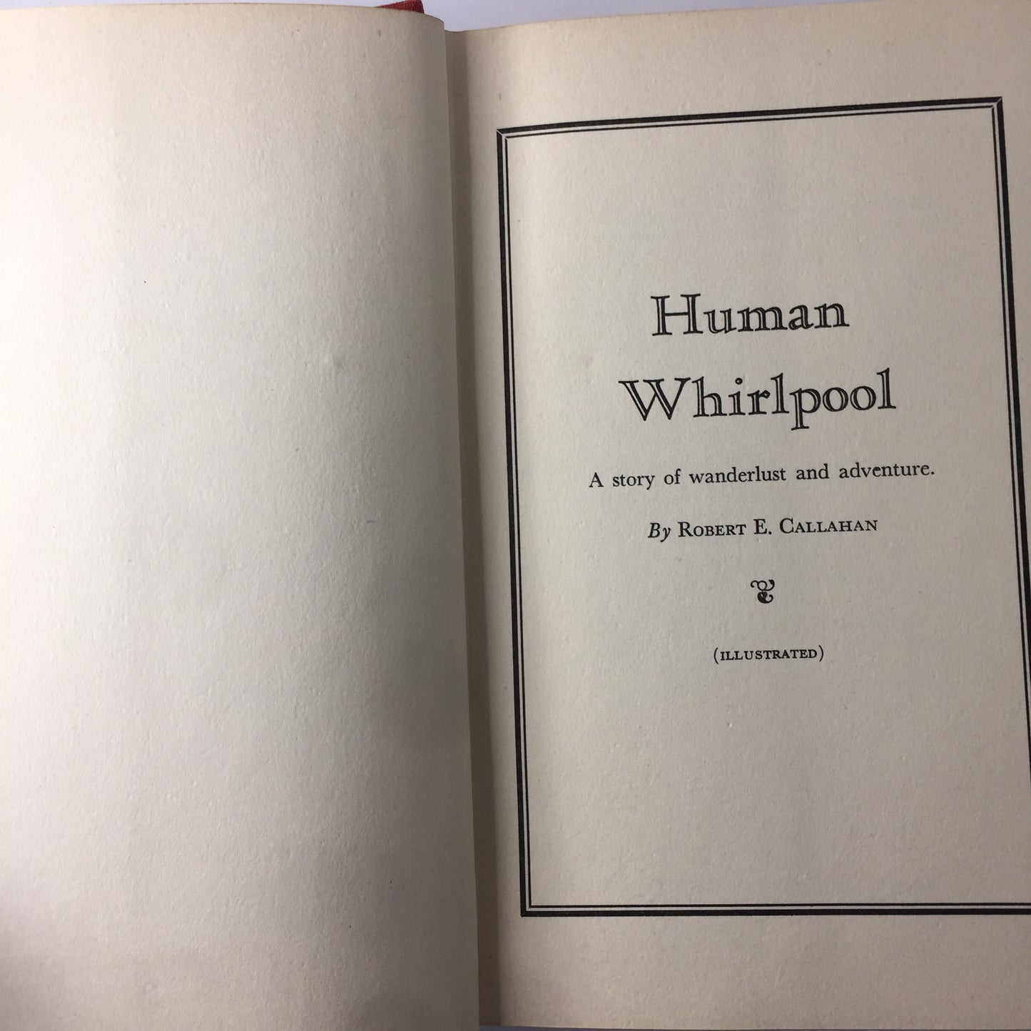 Human Whirlpool - Robert E. Callahan - Autopen Note and Signature - 1946