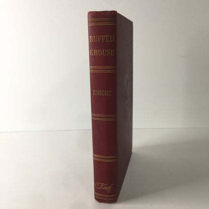 Ruffed Grouse - J. A. Knight - 1st Edition - 1947