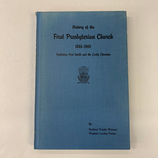 History of the First Presbyterian Church - Sydney Y. Warner and Virginia L. Foster - 1958