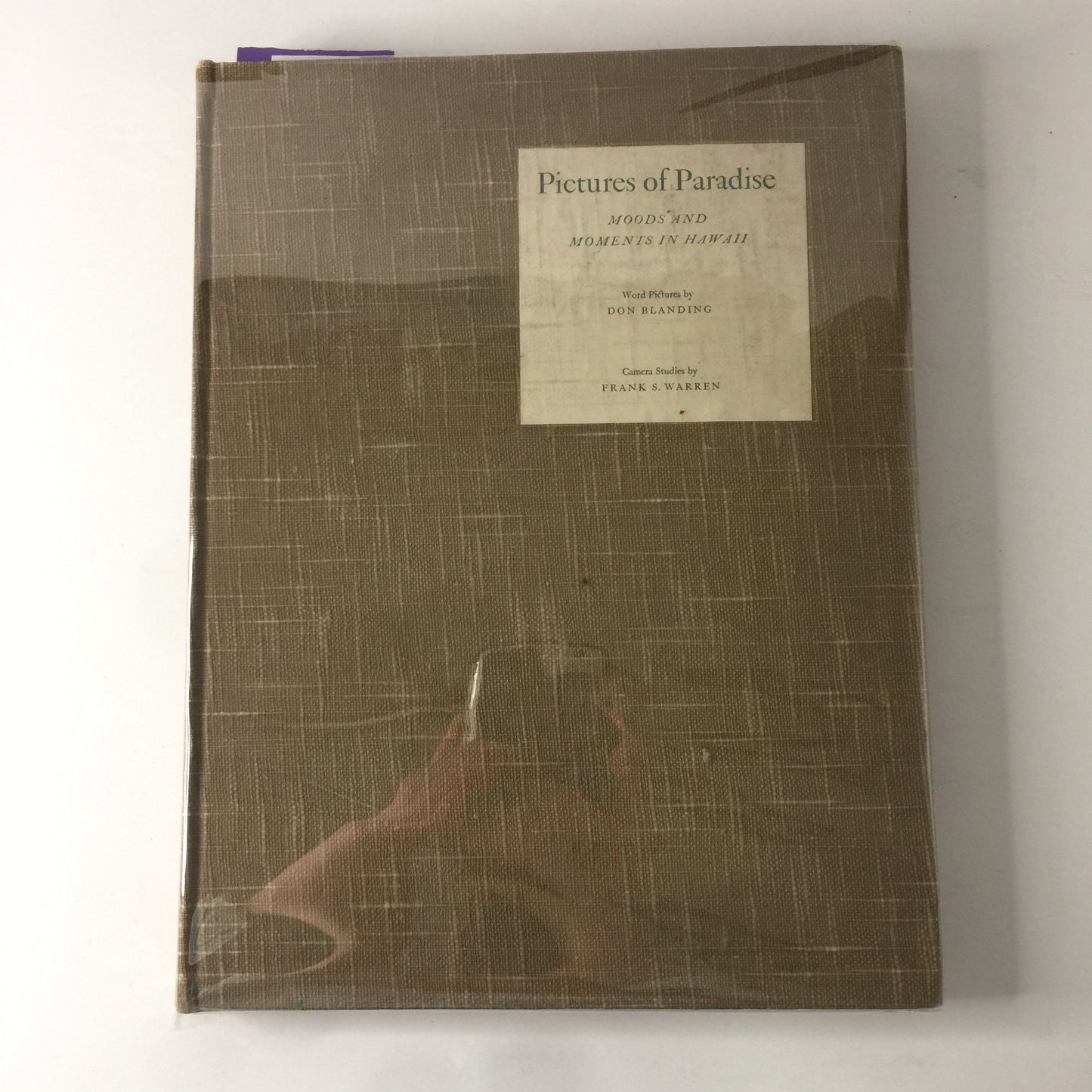 Pictures of Paradise: Moods and Moments in Hawaii - Don Blanding and Frank Warren - 1936