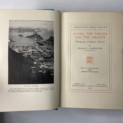 Along the Paraná and The Amazon - Frank G. Carpenter - 1st Edition - 1925