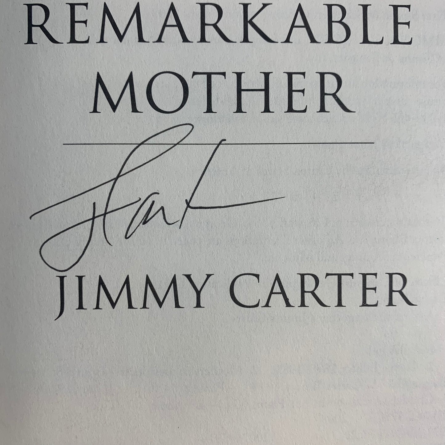 A Remarkable Mother - Jimmy Carter - Signed - 2008