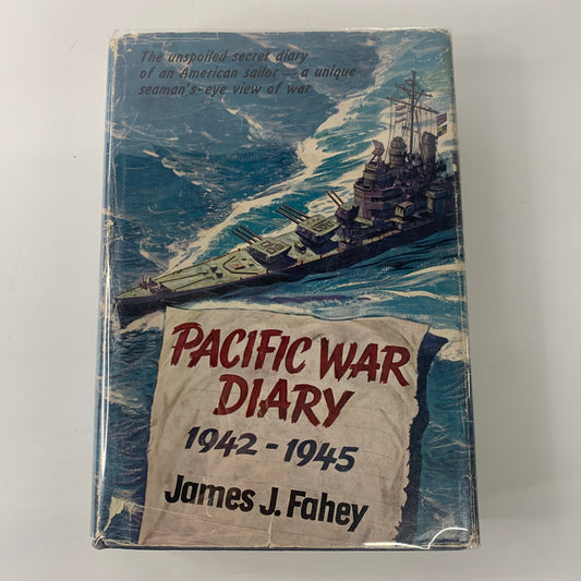 Pacific War Diary 1942-1945 - James J. Fahey - Signed - 1963