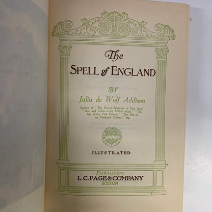 The Spell of England - Julia de Wolf Addison - 2nd Print - 1913