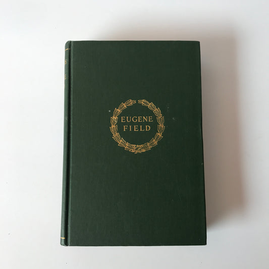 The Poems of Eugene Field - Eugene Field - 1919