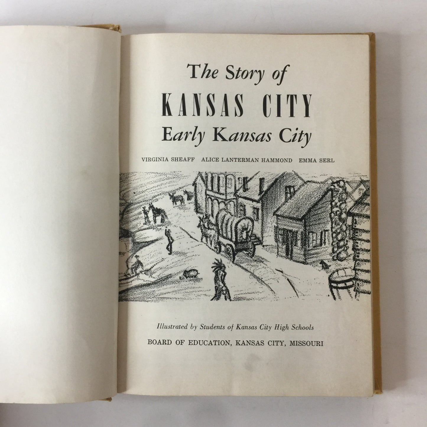 The Story of a Kansas City - Virginia Sheaff, Alice L. Hammond, Emma Serl - 1967